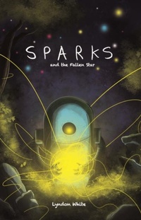 Enlarge image Cover: Sparks and the Fallen Star - Blue Fox Publishing