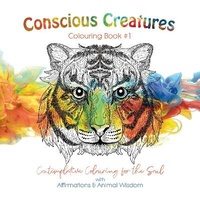 Enlarge image Cover: Conscious Creatures Colouring Book - Mystic Mouse Publishing