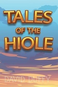 Cover: Tales Of The Hiole - Clink Street Publishing