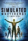 Cover: The Simulated Multiverse - Bayview Labs, LLC