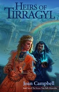 Cover: Heirs of Tirragyl (Poison Tree Path Chronicles, #2) - Joan Campbell
