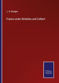Enlarge image Cover: France under Richelieu and Colbert - Outlook