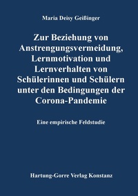 Bild: Zur Beziehung von Anstrengungsvermeidung, Lernmotivation und Lernverhalten von Schülerinnen und Schülern unter den Bedingungen der Corona-Pandemie - Hartung-Gorre