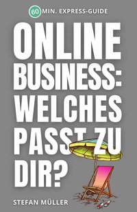 Abbildung von: Online-Business: Welches passt zu dir? - 9to5-Aussteiger