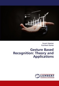 Enlarge image Cover: Gesture Based Recognition: Theory and Applications - LAP Lambert Academic Publishing