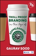 Cover: Troll Proof Branding in the Age of Doppelgangers - SAGE Publications India Pvt Ltd