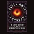 Cover: Black Hole Chasers - Blackstone Publishing