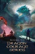 Cover: Dragon Courage Series Books 1-3 - Kandi J Wyatt
