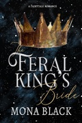 Cover: The Feral King's Bride: A Fairytale Romance (Cursed Fae Kings, #3) - Black Wing Press