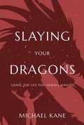 Cover: Slaying Your Dragons - Mogul Force LLC
