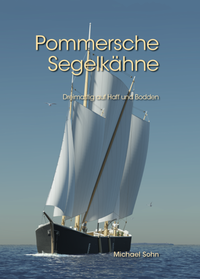 Abbildung von: Pommersche Segelkähne - Sohn, Michael  Sohn-Art