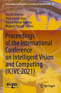 Enlarge image Cover: Proceedings of the International Conference on Intelligent Vision and Computing (ICIVC 2021) - Springer