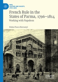 Abbildung von: French Rule in the States of Parma, 1796-1814 - Palgrave Macmillan