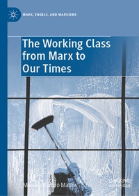Abbildung von: The Working Class from Marx to Our Times - Palgrave Macmillan