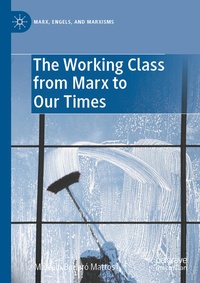Enlarge image Cover: The Working Class from Marx to Our Times - Palgrave Macmillan