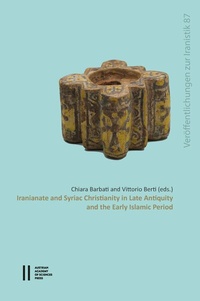 Abbildung von: Iranianate and Syriac Christianity in Late Antiquity and the Early Islamic Period - Verlag der österreichischen Akademie der Wissenschaften