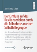 Cover: Der Einfluss auf das Resilienzerleben durch die Teilnahme an einer Selbsthilfegruppe - Springer