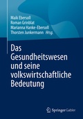 Cover: Das Gesundheitswesen und seine volkswirtschaftliche Bedeutung - Springer Gabler