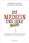 Cover: Die Medizin und ihre Feinde - Carl Ueberreuter Verlag