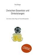 Cover: Zwischen Dosenbier und Dinkelstangen - BoD - Books on Demand