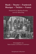 Cover: Musik - Theater - Frankreich. Musique - Th&eacute;&acirc;tre - France - K&ouml;nigshausen & Neumann
