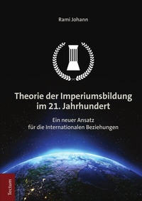 Abbildung von: Theorie der Imperiumsbildung im 21. Jahrhundert - Tectum Wissenschaftsverlag