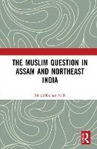 Abbildung von: The Muslim Question in Assam and Northeast India - Taylor & Francis