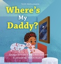 Cover: Where's My Daddy? - T.A.S.K. Media