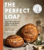 Cover: The Perfect Loaf - Clarkson Potter