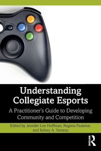 Abbildung von: Understanding Collegiate Esports - Routledge