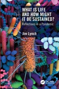 Cover: What Is Life and How Might It Be Sustained? - CRC Press
