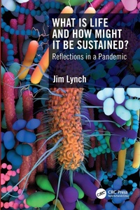 Enlarge image Cover: What Is Life and How Might It Be Sustained? - CRC Press