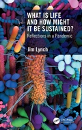 Cover: What Is Life and How Might It Be Sustained? - CRC Press