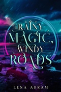 Cover: Rainy Magic, Windy Roads (Dominions, #1) - Lena Abram