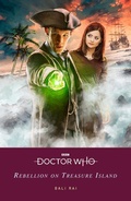Cover: Doctor Who: Rebellion on Treasure Island - BBC Children's Books