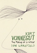 Cover: Kurt Vonnegut: The Making of A Writer - Seven Stories Press,U.S.