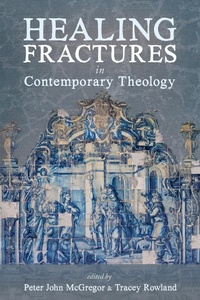 Abbildung von: Healing Fractures in Contemporary Theology - Wipf and Stock Publishers