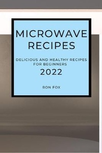 Enlarge image Cover: Microwave Recipes 2022 - RON FOX