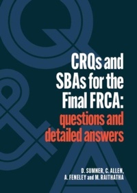 Enlarge image Cover: CRQs and SBAs for the Final FRCA - Scion Publishing Ltd