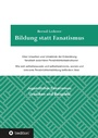 Cover: Bildung statt Fanatismus - Tredition Gmbh