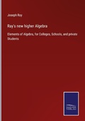 Cover: Ray's new higher Algebra - Outlook