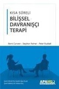 Cover: Kisa S&uuml;reli Bilissel Davranisci Terapi - APAMER Psikoloji Yayinlari