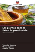 Cover: Les plantes dans la th&eacute;rapie parodontale - Editions Notre Savoir