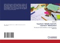 Cover: Teachers' Beliefs And EFL Learners' Motivation - LAP Lambert Academic Publishing