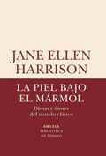 Cover: La piel bajo el m&aacute;rmol - Siruela