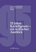 Cover: 25 Jahre Kartellgesetz - ein kritischer Ausblick - buch & netz