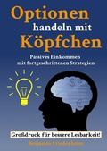 Cover: Optionen handeln mit K&ouml;pfchen - Profitable Tipps aus der Praxis f&uuml;r fortgeschrittene Optionstrader - tredition