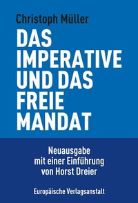 Abbildung von: Das imperative und das freie Mandat - CEP Europäische Verlagsanstalt