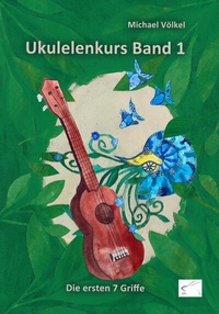 Abbildung von: Ukulelenkurs Band 1 - Edition Paashaas Verlag EPV