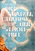 Cover: Mit Spaten, Charme und Strohhut - Revolver Publishing